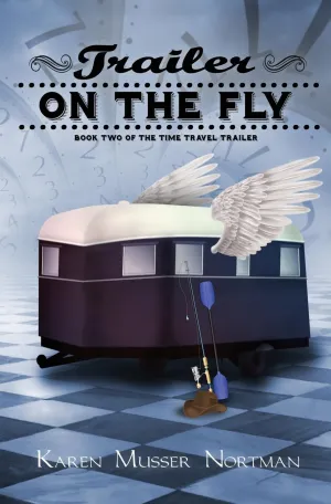 Trailer on the Fly (The Time Travel Trailer) Paperback  April 24, 2016